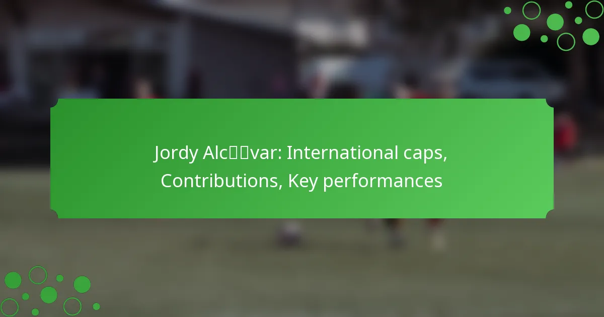 Jordy Alcívar: International caps, Contributions, Key performances