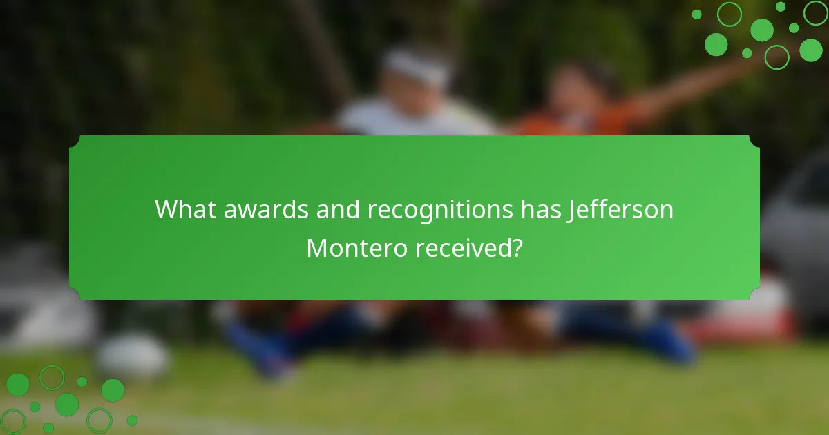 What awards and recognitions has Jefferson Montero received?