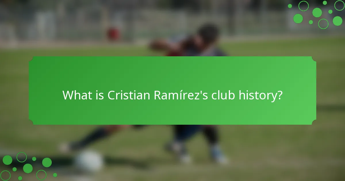 What is Cristian Ramírez's club history?